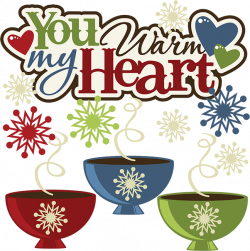 You Warm My Heart SVG hot cocoa svg file snow svg file winter svg ...
