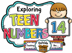 Teaching Outside of the Box...: Exploring Teen Numbers