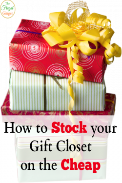 How to Easily Stock your Gift Closet on the Cheap | Gift, Frugal and ...