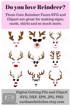 These Cute Reindeer Faces SVG Digital Cutting File and ...