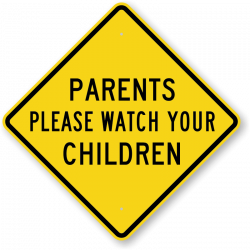 Do Not Leave Children Unattended Signs