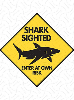 SignsWithAnAttitude Warning! Shark Sighted Aluminum Animal Sign - 6