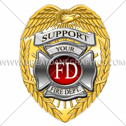 Support Fire Department Badge | Production Ready Artwork for T-Shirt ...