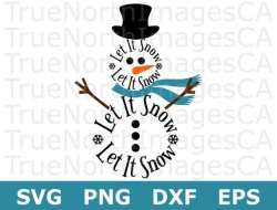Let It Snow SVG / Snowman SVG / Christmas SVG / Snowman ...