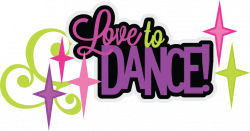 Love To Dance SVG scrapbook title dance svg files dance cut files ...