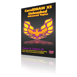 CorelDRAW X5 Unleashed Advanced Topics - CorelDRAW Unleashed