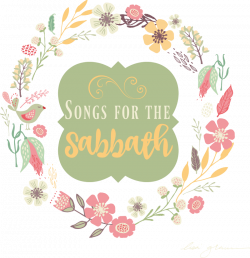 Songs for the Sabbath- Scatter Sunshine - One Day at a Time