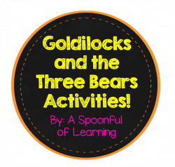 A Spoonful of Learning: Goldilocks and the Three Bears! + FREEBIES!