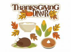 Thanksgiving Dinner Svg Turkey Svg Thanksgiving Svgs ...