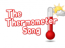 The Thermometer Song (song for kids about temperature)