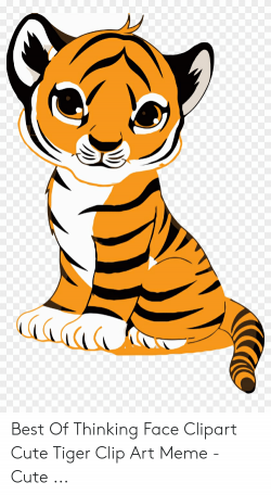 Best of Thinking Face Clipart Cute Tiger Clip Art Meme ...