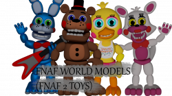 Fnaf world (Fnaf 2 Toys) by Th3Unkn0wns on DeviantArt