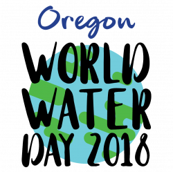 Oregon World Water Day | Add Your Voice to the Map Today