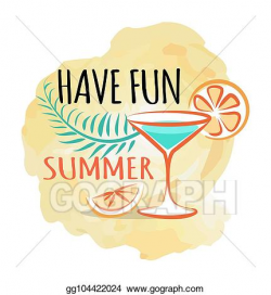 Vector Clipart - Have fun summer poster with refreshing ...