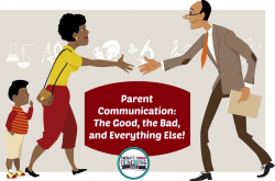 Parent Communication: The Good, the Bad, and Everything Else ...