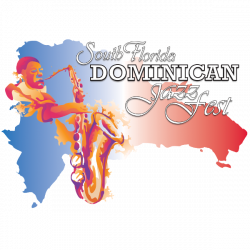 South Florida Dominican Jazz Festival | South Florida Dominican Jazz ...