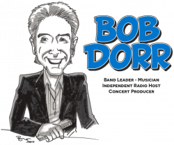 Bob Dorr ~ Musician | Radio Host | Concert Producer