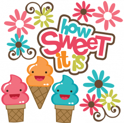 How Sweet It Is SVG scrapbook collection ice cream cone svg cut ice ...