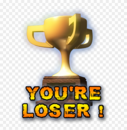 You're Loser - Congratulations You Re Winner, HD Png ...