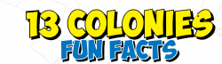13 Colonies Fun Facts