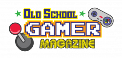 Old School Gamer Magazine | Dedicated to you...the old school/retro ...