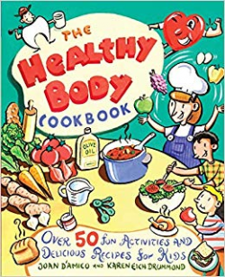 The Healthy Body Cookbook: Over 50 Fun Activities and ...