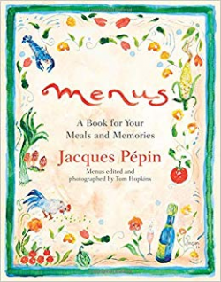 Menus: A Book for Your Meals and Memories: Jacques Pépin ...