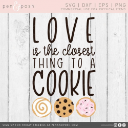 Cookie Svg - Cookies Svg - Dessert Cut File - Cookie Clipart - Love is the  closest thing - Valentine SVG - Heart SVG - Valentines Day Svg