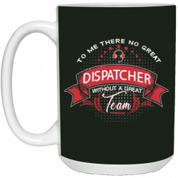 To Me There No Great Dispatcher Mugs | Pinterest | Crushes