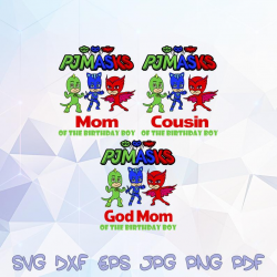 God Mom Cousin of the Birthday Boy SVG PJ Masks Cricut Silhouette Iron on  transfer Stencil Template Clipart Party Supplies Decoration Tshirt