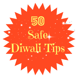 50 Tips for Celebrating a Safe Diwali - My Little Moppet