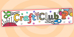 Craft Club Display Banner - craft club, crafts, display ...