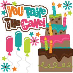 You Take The Cake SVG scrapbook collection birthday svg files ...