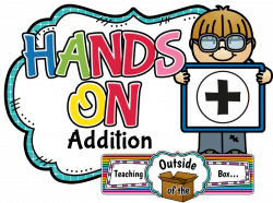 Teaching Outside of the Box...: Hands On Addition