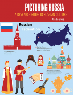 Picturing Russia: A Research Guide to Russian Culture ...