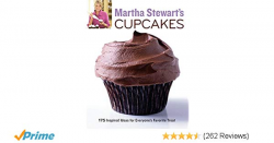 Martha Stewart's Cupcakes: 175 Inspired Ideas for Everyone's ...