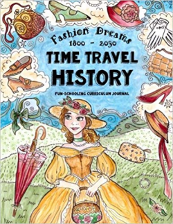 Time Travel History - Fashion Dreams 1800 - 2030: Creative ...