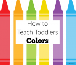 How to Teach Toddlers Colors | Pinterest | Toddler lesson plans ...