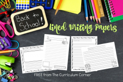 Back to School Lined Papers - The Curriculum Corner 123
