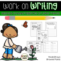 Work on Writing - Needs and Characteristics of Living Things