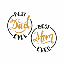 Best Mom and Dad Ever svg | T-shirt's | Pinterest | Dads, Cricut and ...