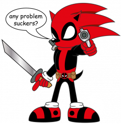 Sonic is...DEADPOOL! | Sonic the Hedgehog | Know Your Meme
