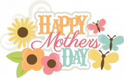 Happy Mother's Day SVG scrapbook title mothers day svg file mothers ...