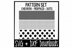 Chevron SVG * Mermaid SVG * Polka Dot SVG * Patterns Cut File by ...