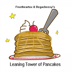 Fanart/Requests] The Leaning Tower of Pancakes