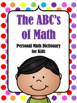 The ABC's of Math Personal Dictionary for Kids CREATE YOUR OWN DICTIONARY