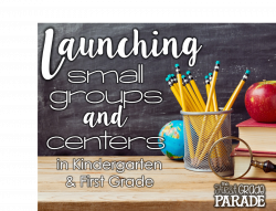 Launching Small Groups & Learning Centers (Literacy) - The First ...