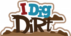 I Dig Dirt Scrapbook svg file free svg files free cut files for ...