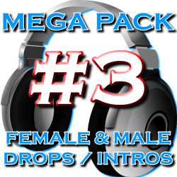 Custom DJ Pack - Mega Pack #3 - Female and Male Drops – DJ Drops 24/7