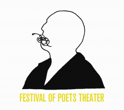 Festival of Poets Theater – Festival of Poets Theater